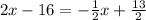 2x-16=-\frac{1}{2}x+\frac{13}{2}