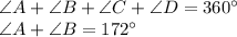 \angle A+ \angle B+\angle C +\angle D=360^\circ\\\angle A +\angle B=172^\circ