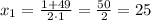 x_1=\frac{1+49}{2\cdot 1} = \frac{50}{2}=25