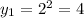 y_{1} = 2^2= 4