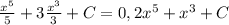 \frac{x^5}{5}+3\frac{x^3}{3}+C=0,2x^5+x^3+C