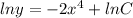 lny =-2x^4+lnC\\