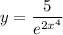 \displaystyle y=\frac{5}{e^{2x^4}}