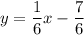 y=\dfrac{1}{6}x-\dfrac{7}{6}