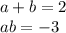 a+b=2\\ab=-3