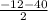 \frac{-12-40}{2}