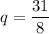 q=\dfrac{31}{8}