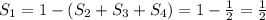 S_1= 1- ( S_2+S_3+S_4) = 1 - \frac{1}{2} = \frac{1}{2} \\