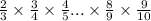 \frac{2}{3} \times \frac{3}{4} \times \frac{4}{5} ... \times \frac{8}{9} \times \frac{9}{10}