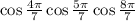 \cos \frac{4\pi}{7} \cos \frac{5\pi}{7} \cos \frac{8\pi}{7}