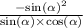 \frac{ - { \sin( \alpha ) }^{2} }{ \sin( \alpha ) \times \cos( \alpha ) }