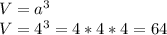 V=a^3\\V=4^3=4*4*4=64