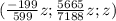 (\frac{-199}{599}z;\frac{5665}{7188}z;z)