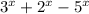 3^x+2^x-5^x