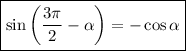 \boxed{\sin\left(\dfrac{3\pi}{2} - \alpha\right) = -\cos\alpha}