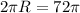 2\pi R=72\pi