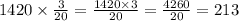 1420 \times \frac{3}{20} = \frac{1420 \times 3}{20} = \frac{4260}{20} = 213