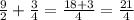 \frac{9}{2}+\frac{3}{4}=\frac{18+3}{4}=\frac{21}{4}