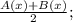 \frac{A(x) + B(x)}{2};