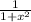 \frac{1}{1 + {x}^{2} }