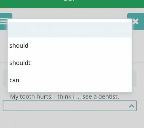 №8 My tooth hurts. I think I ... see a dentist.