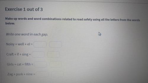 Exercise 1 out of 3 Make up words and word combinations related to road safety using all the letters