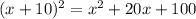 (x+10)^{2} = x^{2}+20x+100