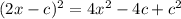 (2x-c)^{2} = 4x^{2}-4c+c^{2}