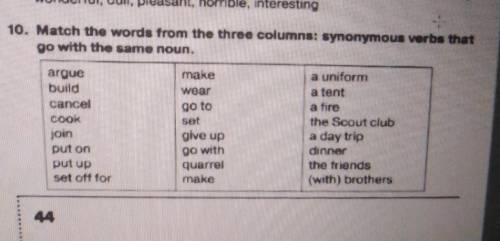 Match the words from the three columns: synonymous verbs that go with the same noun. make wear go to