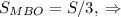 \;S_{MBO}=S/3,\;\Rightarrow