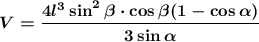 \boldsymbol{V=\dfrac{4l^3\sin^2\beta\cdot \cos\beta (1-\cos\alpha)}{3\sin\alpha}}