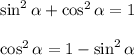 \sin^2\alpha + \cos^2\alpha = 1cos^2\alpha = 1 - \sin^2\alpha