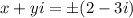 x+yi=\pm(2-3i)