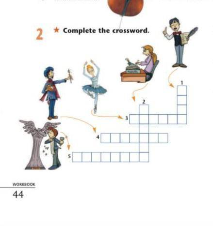 2 * Complete the crossword. NOVEL 1 2 3 4 sV 5 WORKBOOK 44