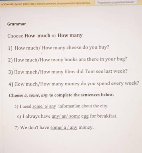 Grammar Choose How much or How many ) 1) How much/ How many cheese do you buy? 2) How much/How many 