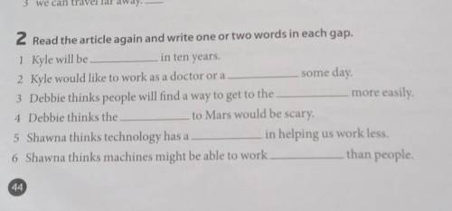 2 Read the article again and write one or two words in each gap. 1 Kyle will be in ten years. 2 Kyle