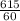 \frac{615}{60}