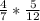 \frac{4}{7}*\frac{5}{12}