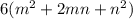 6(m^{2} +2mn+n^{2} )