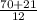 \frac{70 + 21}{12}