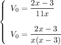 \left \{ \begin{array}{l} V_0=\dfrac{2x-3}{11x}  V_0=\dfrac{2x-3}{x(x-3)} \end{array} \right.