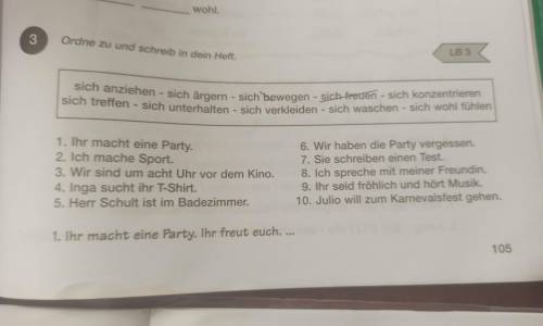 Ordne zu und schreib in dein Heft. 1. Ihr macht eine Party. 2. Ich mache Sport. 3. Wir sind um acht 