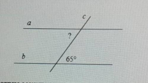 2. По данным рисунка найдите угол, образованный при пересечении параллельных прямых а и b секущей с.