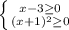 \left \{ {{x-3\geq 0} \atop {(x+1)^2\geq 0} \right.