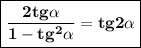 boxed{\bf\dfrac{2tg\alpha }{1-tg^2\alpha } =tg2\alpha }