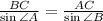 \frac{BC}{\sin\angle A} = \frac{AC}{\sin\angle B}