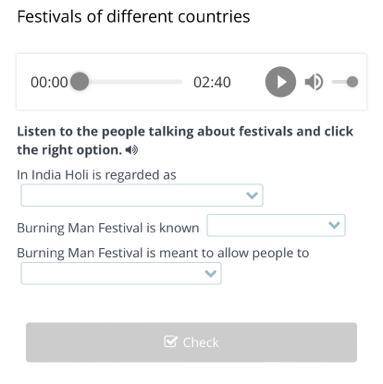 ну Listen to the people talking about festivals and click the right option. In India Holi is regarde