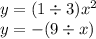 y = (1 \div 3) {x}^{2} \\ y = - (9 \div x)