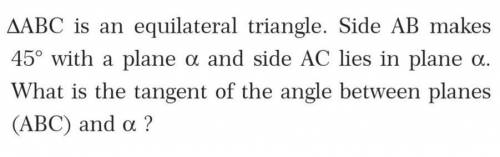 ΔАВС — равносторонний треугольник. Сторона АВ делает 45° с плоскостью α и стороной AC лежит в плоско