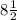 8\frac{1}{2}